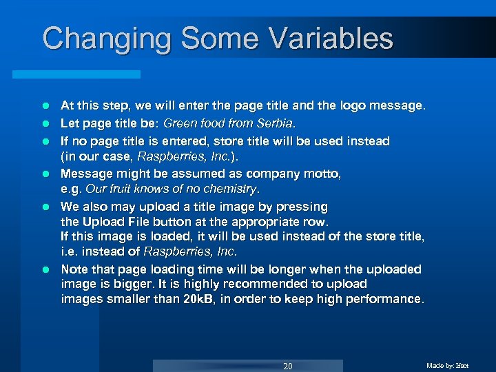 Changing Some Variables l l l At this step, we will enter the page