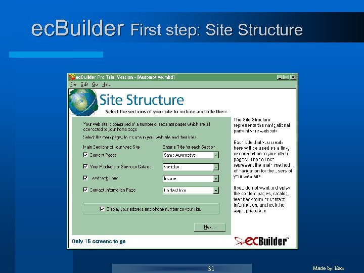 ec. Builder First step: Site Structure 31 Made by: Ifact 
