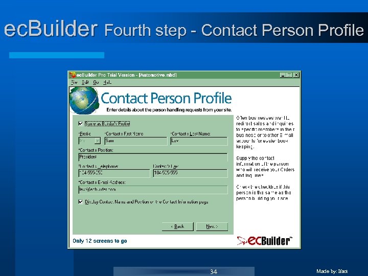 ec. Builder Fourth step - Contact Person Profile 34 Made by: Ifact 
