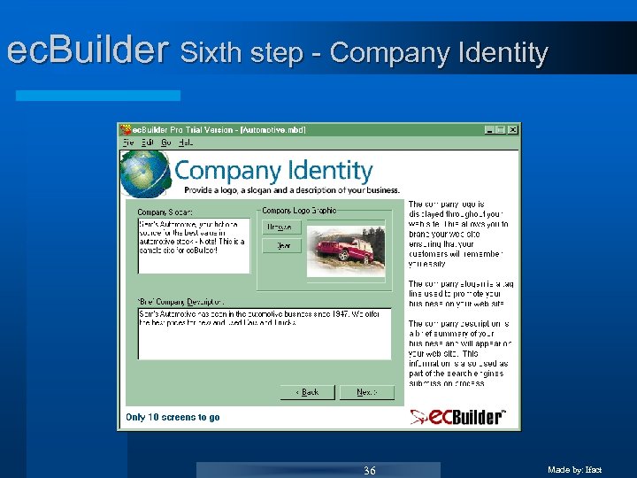 ec. Builder Sixth step - Company Identity 36 Made by: Ifact 