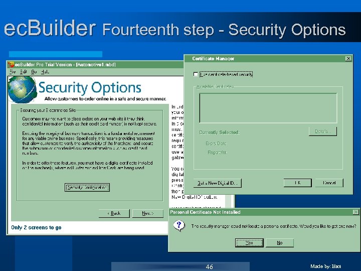 ec. Builder Fourteenth step - Security Options 46 Made by: Ifact 