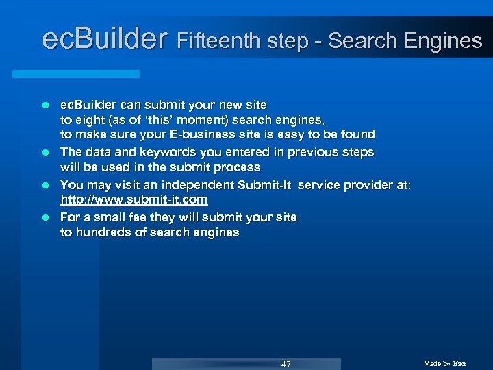 ec. Builder Fifteenth step - Search Engines l l ec. Builder can submit your
