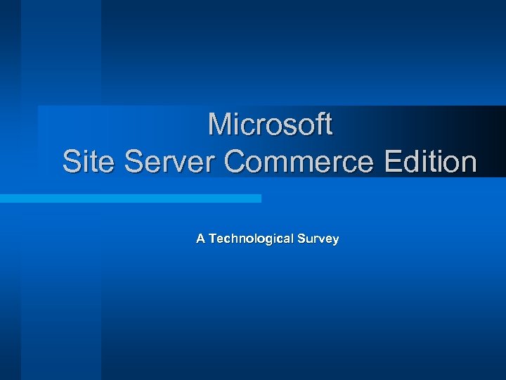 Microsoft Site Server Commerce Edition A Technological Survey 