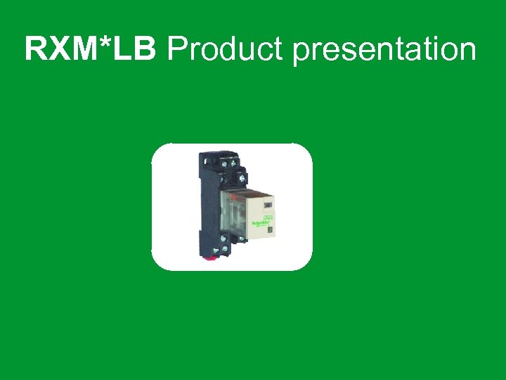 RXM*LB Product presentation 