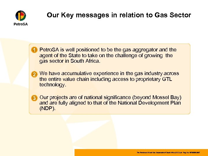 Our Key messages in relation to Gas Sector 1 • Petro. SA is well