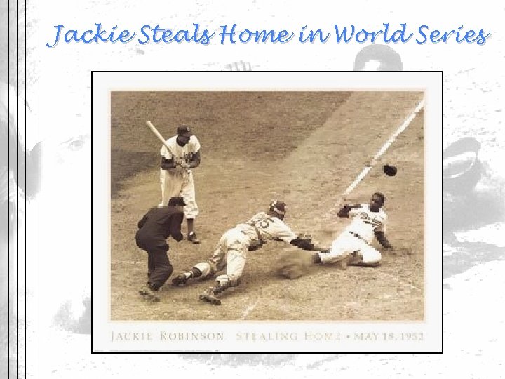 Jackie Steals Home in World Series 