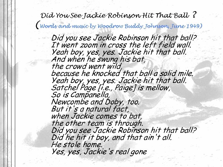 Did You See Jackie Robinson Hit That Ball ? (Words and music by Woodrow