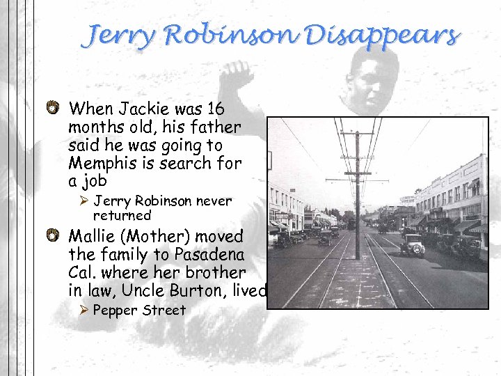 Jerry Robinson Disappears When Jackie was 16 months old, his father said he was