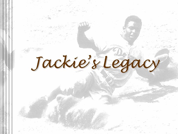 Jackie’s Legacy 