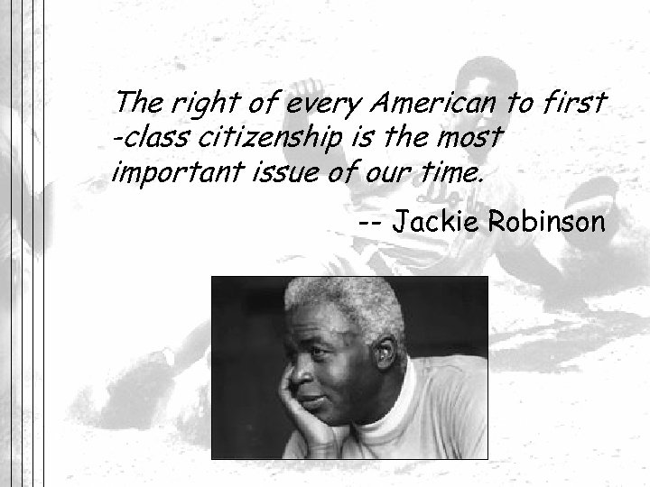 The right of every American to first -class citizenship is the most important issue