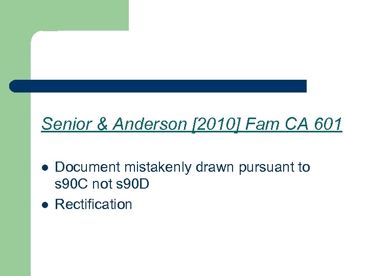 Senior & Anderson [2010] Fam CA 601 l l Document mistakenly drawn pursuant to