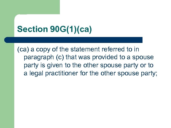 Section 90 G(1)(ca) a copy of the statement referred to in paragraph (c) that