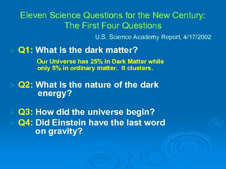 Eleven Science Questions for the New Century: The First Four Questions U. S. Science