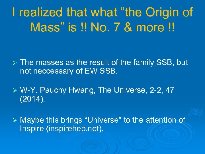 I realized that what “the Origin of Mass” is !! No. 7 & more