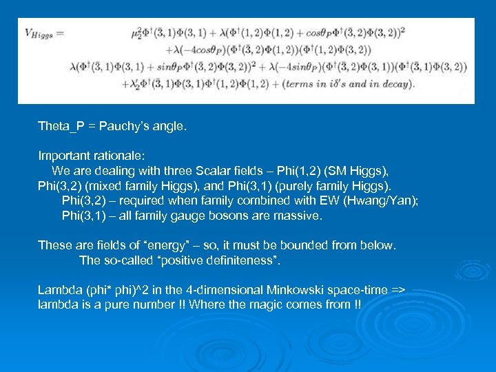 Theta_P = Pauchy’s angle. Important rationale: We are dealing with three Scalar fields –