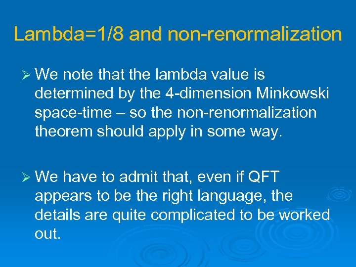 Lambda=1/8 and non-renormalization Ø We note that the lambda value is determined by the