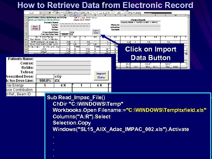 How to Retrieve Data from Electronic Record Click on Import Data Button Sub Read_Impac_File()