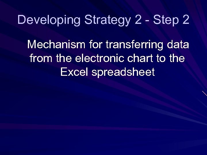 Developing Strategy 2 - Step 2 Mechanism for transferring data from the electronic chart