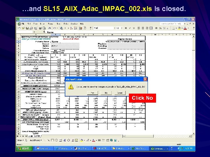 …and SL 15_All. X_Adac_IMPAC_002. xls Is closed. Name Click No 