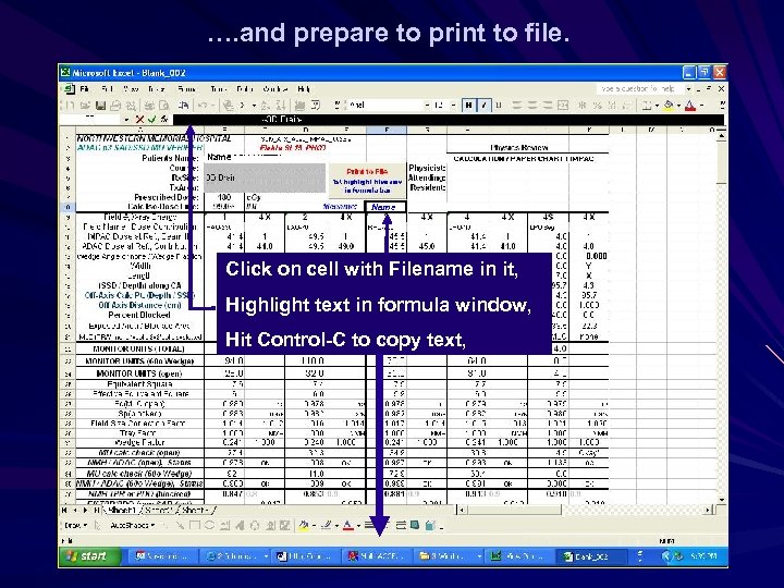 …. and prepare to print to file. Name Click on cell with Filename in