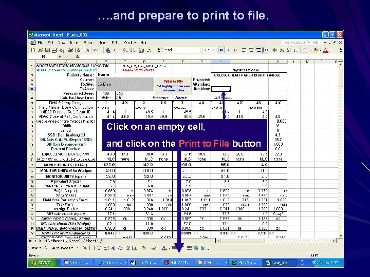 …. and prepare to print to file. Name Click on an empty cell, and