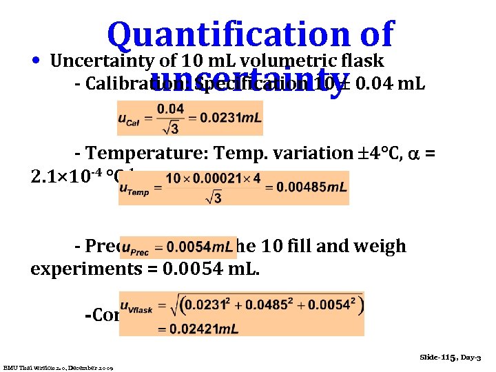 Quantification of • Uncertainty of 10 m. L volumetric flask - Calibration: Specification 10