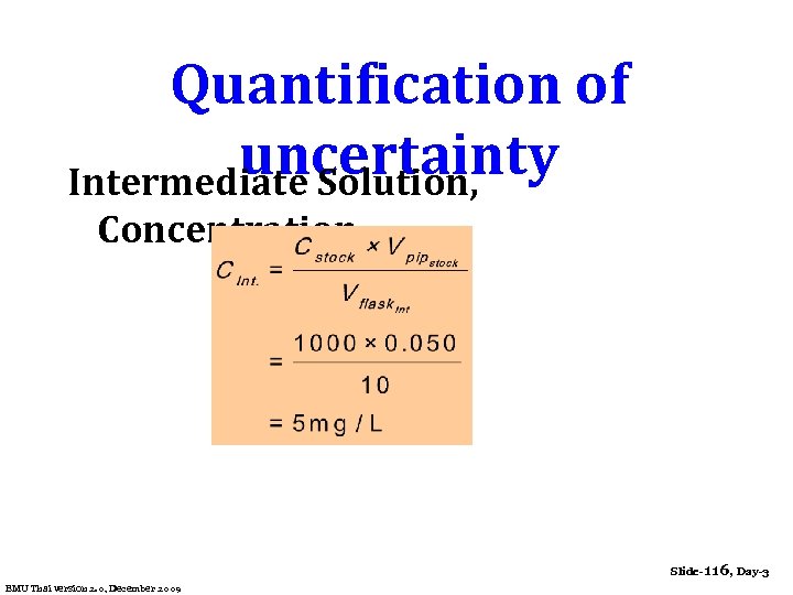 Quantification of uncertainty Intermediate Solution, Concentration Slide-116, Day-3 EMU Thai version 2. 0, December