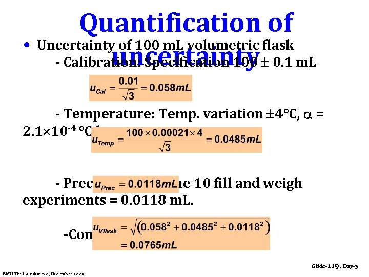 Quantification of • Uncertainty of 100 m. L volumetric flask uncertainty - Calibration: Specification