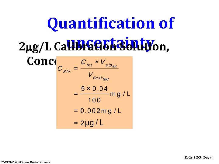 Quantification of uncertainty 2 g/L Calibration Solution, Concentration Slide-120, Day-3 EMU Thai version 2.