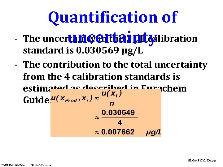 - Quantification of The uncertainty in the 2 L calibration uncertainty standard is 0.