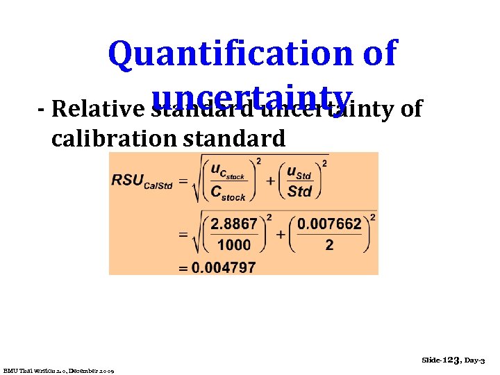 Quantification of uncertainty - Relative standard uncertainty of calibration standard Slide-123, Day-3 EMU Thai