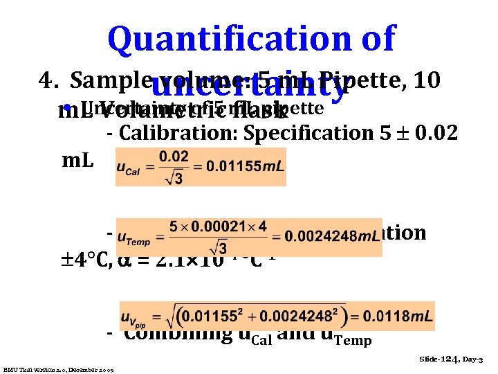 Quantification of 4. Sample volume: 5 m. L Pipette, 10 uncertainty • Uncertainty of