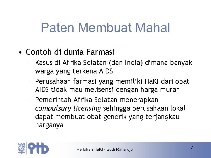 Paten Membuat Mahal • Contoh di dunia Farmasi – Kasus di Afrika Selatan (dan