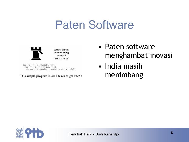 Paten Software • Paten software menghambat inovasi • India masih menimbang Perlukah Ha. KI