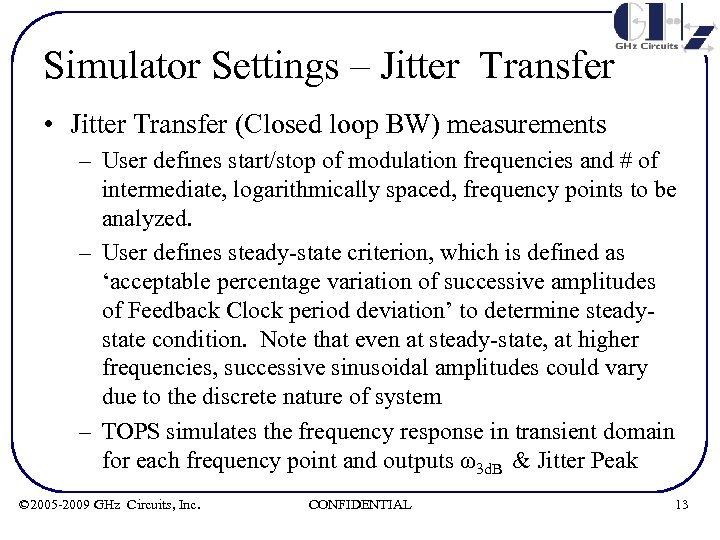 Simulator Settings – Jitter Transfer • Jitter Transfer (Closed loop BW) measurements – User
