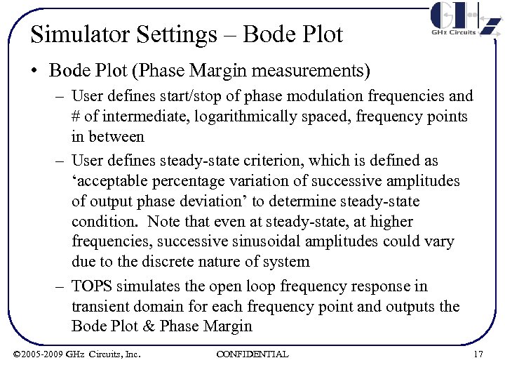 Simulator Settings – Bode Plot • Bode Plot (Phase Margin measurements) – User defines