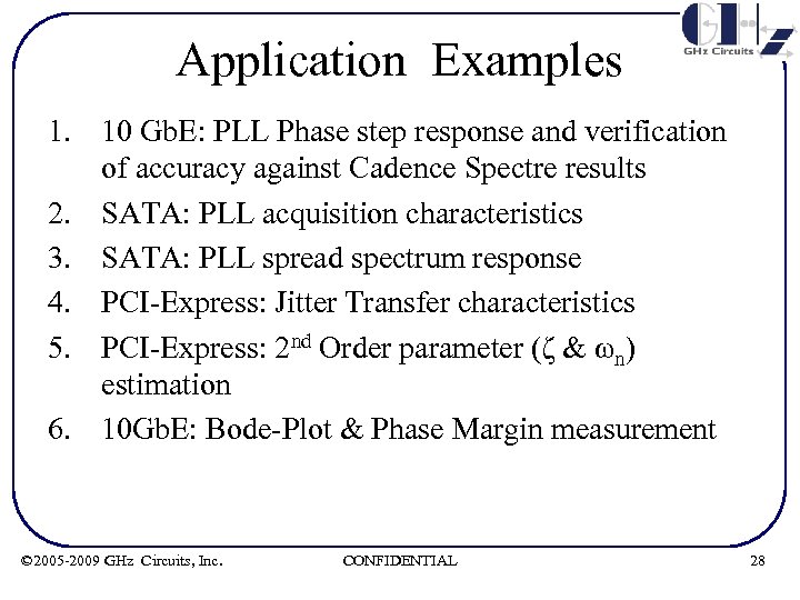 Application Examples 1. 10 Gb. E: PLL Phase step response and verification of accuracy
