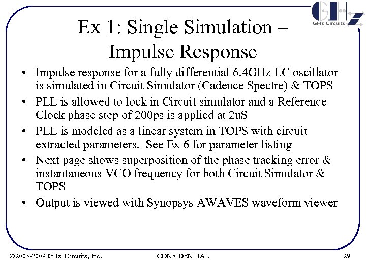 Ex 1: Single Simulation – Impulse Response • Impulse response for a fully differential
