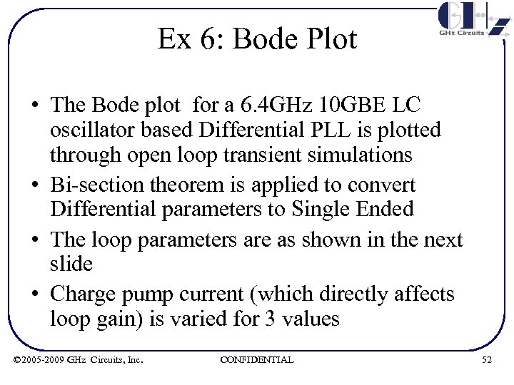 Ex 6: Bode Plot • The Bode plot for a 6. 4 GHz 10