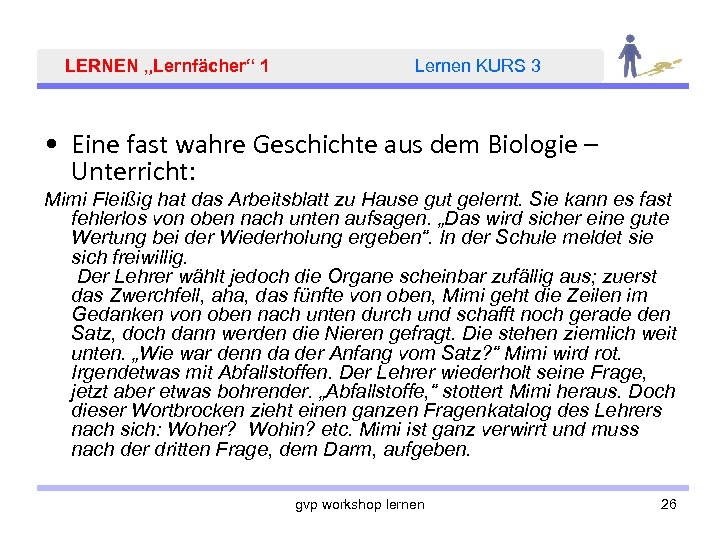 LERNEN „Lernfächer“ 1 Lernen KURS 3 • Eine fast wahre Geschichte aus dem Biologie