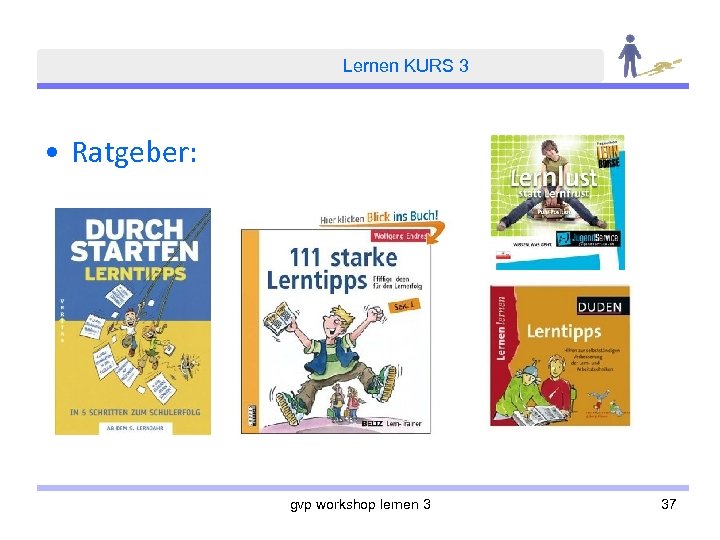 Lernen KURS 3 • Ratgeber: gvp workshop lernen 3 37 