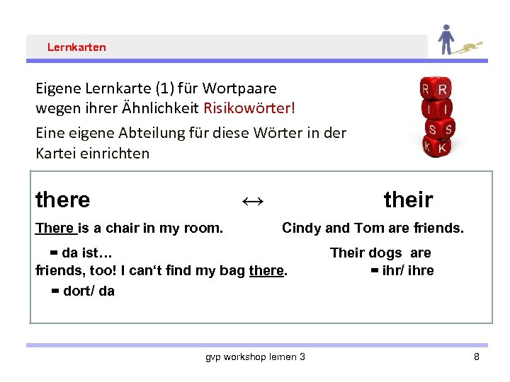 Lernkarten Eigene Lernkarte (1) für Wortpaare wegen ihrer Ähnlichkeit Risikowörter! Eine eigene Abteilung für