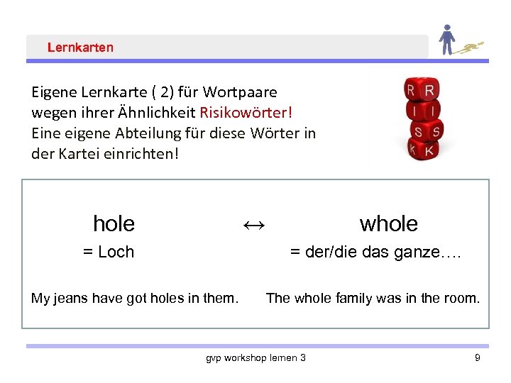 Lernkarten Eigene Lernkarte ( 2) für Wortpaare wegen ihrer Ähnlichkeit Risikowörter! Eine eigene Abteilung