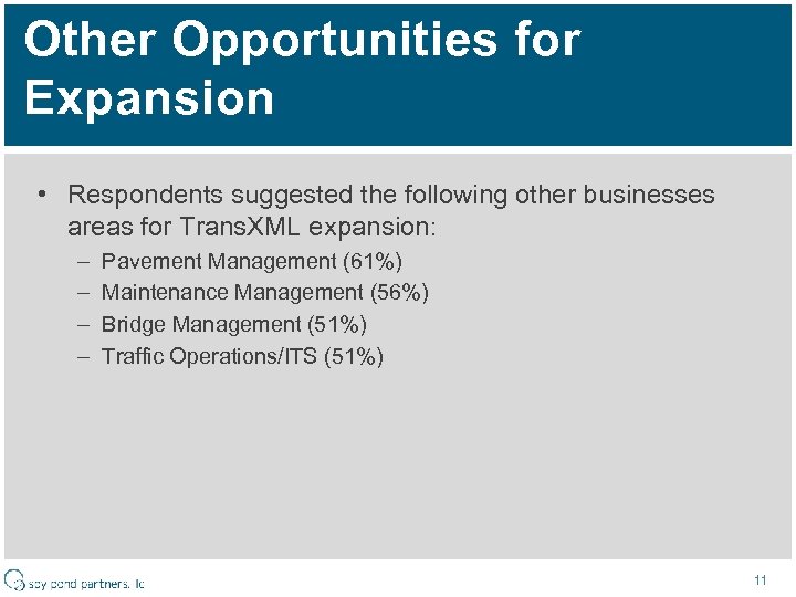 Other Opportunities for Expansion • Respondents suggested the following other businesses areas for Trans.