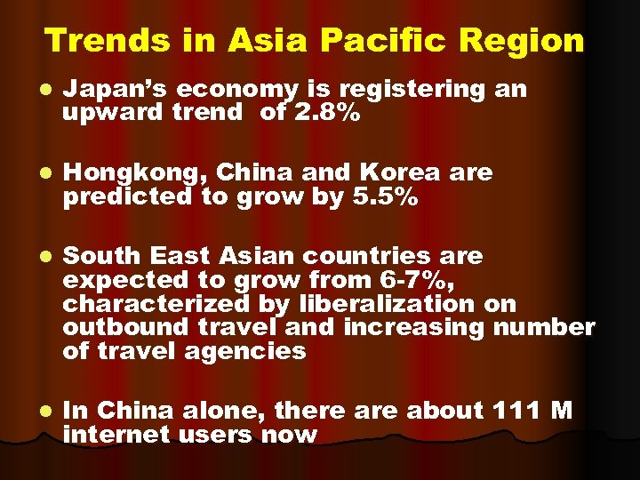Trends in Asia Pacific Region l Japan’s economy is registering an upward trend of