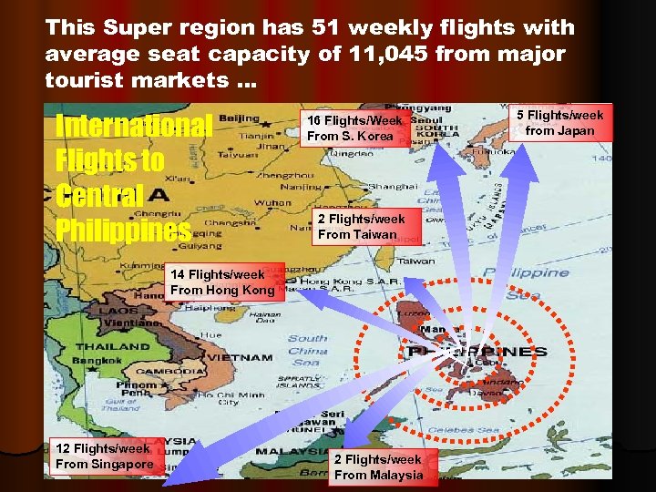 This Super region has 51 weekly flights with average seat capacity of 11, 045