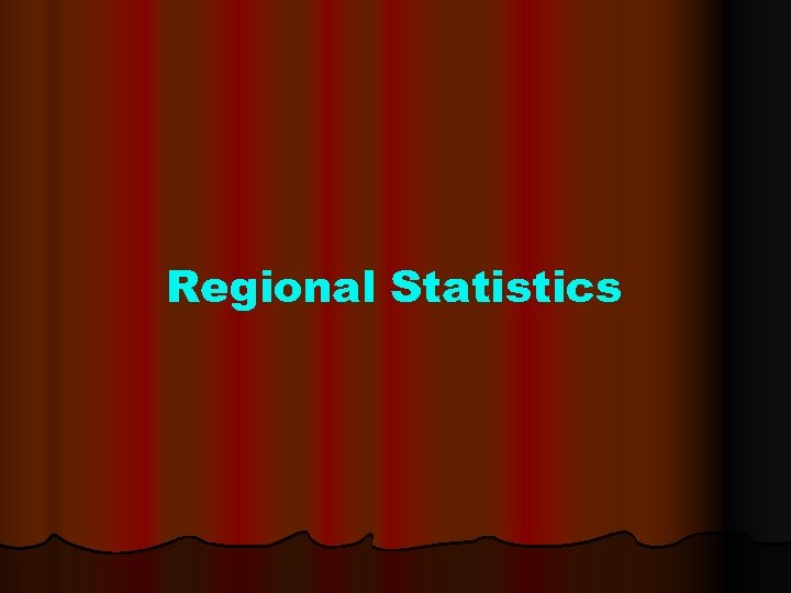 Regional Statistics 
