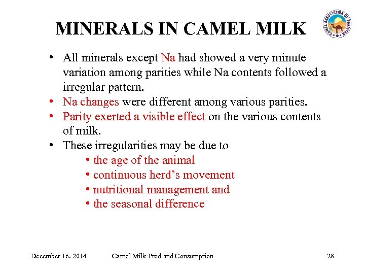 MINERALS IN CAMEL MILK • All minerals except Na had showed a very minute