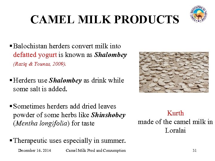 CAMEL MILK PRODUCTS § Balochistan herders convert milk into defatted yogurt is known as