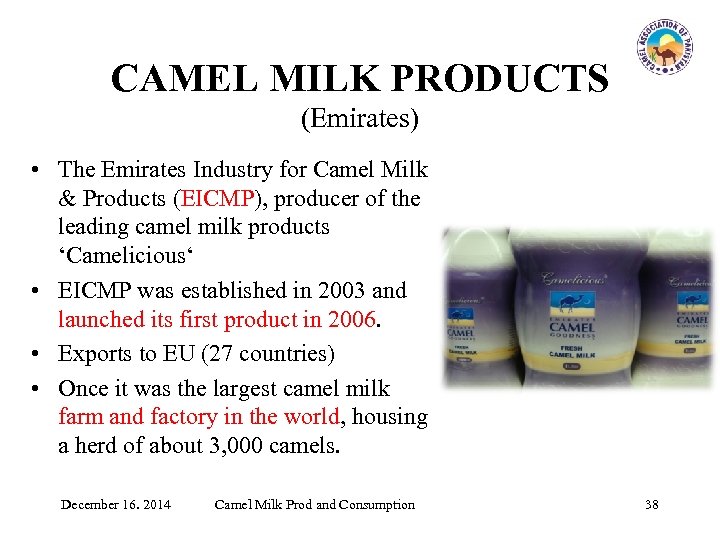 CAMEL MILK PRODUCTS (Emirates) • The Emirates Industry for Camel Milk & Products (EICMP),